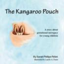 Image for The Kangaroo Pouch : A Story About Surogacy for Young Children