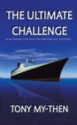 Image for The Ultimate Challenge : A Life Changing Story Which Every Responsible Adult Should Read