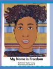 Image for My Name is Freedom