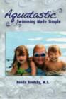 Image for Aquatastic : Swimming Made Simple