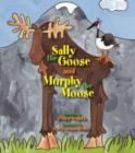 Image for Sally the Goose and Murphy the Moose