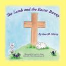 Image for The Lamb and the Easter Bunny