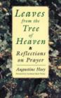 Image for Leaves from the Tree of Heaven : Reflections on Prayer
