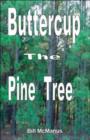 Image for Buttercup the Pine Tree