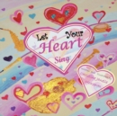 Image for Let Your Heart Sing