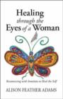 Image for Healing Through the Eyes of a Woman