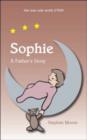 Image for Sophie : A Father&#39;s Story