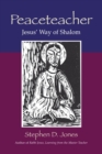 Image for Peaceteacher Jesus&#39; Way of Shalom