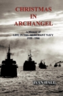 Image for Christmas in Archangel : A Memoir of Life in the Merchant Navy 1939 - 1946