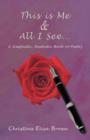 Image for This is Me &amp; All I See... : A Simplistic, Realistic Book of Poetry