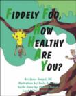 Image for Fiddely Foo, How Healthy are You?