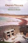 Image for Orkney Village : Out of the Mist of Time - Maveena&#39;s Story