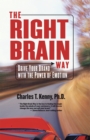 Image for Right Brain Way: Drive Your Brand with the Power of Emotion