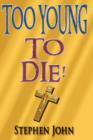 Image for Too Young to Die!
