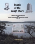 Image for People of the Lough Shore : A Memoir of Past Lives and Bygone Times from Ballycarry, Glynn, Islandmagee, Magheramore and Whithead 1790 - 1950