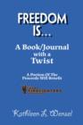 Image for Freedom IS... : A Book/Journal with a Twist