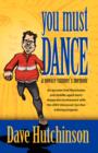 Image for You Must Dance : A Novice Runner&#39;s Memoir