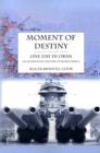 Image for Moment of Destiny : One Day in Oran - An Alternative History of World War II