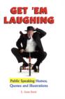 Image for Get &#39;Em Laughing : Public Speaking Humor, Quotes and Illustrations