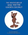 Image for THE Adventures of Keke and the Golden Coconut