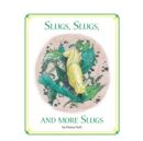Image for Slugs, Slugs, and More Slugs