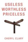 Image for Useless Worthless Priceless