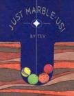 Image for Just Marble Us!