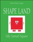 Image for Shape Land : Silly Samuel Square