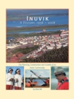 Image for Inuvik : A History, 1958-2008 - The Planning, Construction and Growth of an Arctic Community