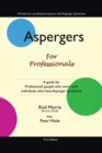 Image for Aspergers for Professionals : A Guide for Professional People Who Work with Individuals Who Have Asperger Syndrome
