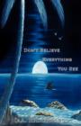 Image for Don&#39;t Believe Everything You See