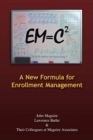 Image for Em=c2 : A New Formula for Enrollment Management