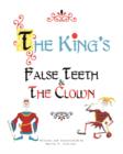 Image for The King&#39;s False Teeth and the Clown