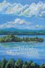 Image for The Island Maneskootuk : A Family Saga on Maine&#39;s Rangeley Lake