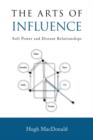 Image for The Arts of Influence : Soft Power and Distant Relationships