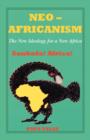 Image for Neo-Africanism : The New Ideology for a New Africa