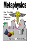 Image for Metaphysics Secrets for Health and Success in Life
