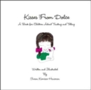 Image for Kisses From Dolce : A Book for Children About Trusting and Telling