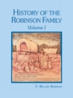 Image for History of the Robinson Family, Volume I
