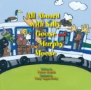 Image for All Aboard with Sally the Goose and Murphy the Moose