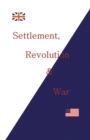 Image for Settlement, Revolution and War