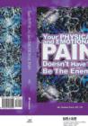 Image for Your Physical and Emotional Pain Doesn&#39;t Have to be the Enemy
