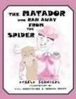 Image for THE Matador Who Ran Away from the Spider