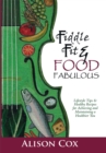 Image for Fiddle Fit &amp; Food Fabulous: Lifestyle Tips &amp; Healthy Recipes for Achieving and Maintaining a Healthier You
