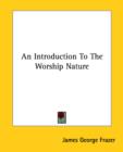 Image for AN INTRODUCTION TO THE WORSHIP NATURE