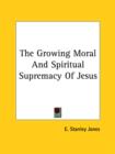 Image for THE GROWING MORAL AND SPIRITUAL SUPREMAC