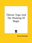 Image for TIBETAN YOGA AND THE WORKING OF MAGIC