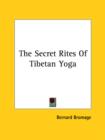 Image for THE SECRET RITES OF TIBETAN YOGA