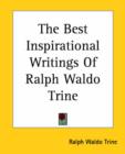Image for THE BEST INSPIRATIONAL WRITINGS OF RALPH