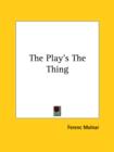 Image for THE PLAY&#39;S THE THING
